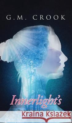 Innerlight's: Eat and Drink My Words G M Crook 9781959165903 Readersmagnet LLC