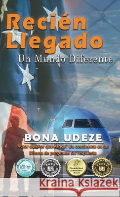 Just Arrived: A Different World Bona Udeze 9781959173526 Bona Udeze