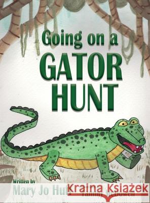 Going on a Gator Hunt Mary Jo Huff 9781959192060