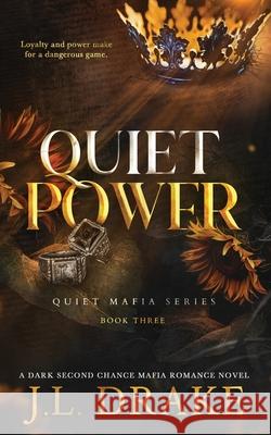 Quiet Power J. L. Drake 9781959194385 J.L. Drake