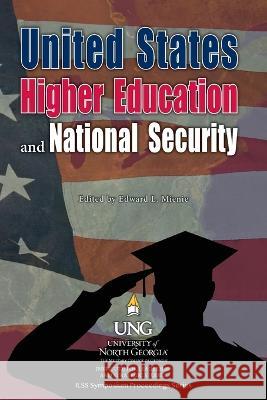 United States Higher Education and National Security Edward L. Mienie 9781959203032