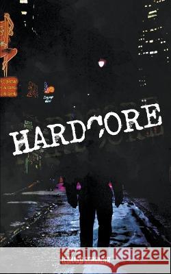 Hardcore: The Novelization Leonard Schrader 9781959205319 Encyclopocalypse Publications