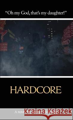 Hardcore: The Novelization Leonard Schrader   9781959205722