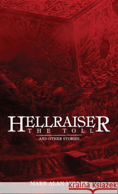 Hellraiser: The Toll Mark Alan Miller   9781959205746