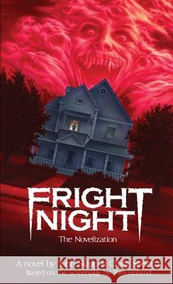 Fright Night: The Novelization John Skipp Craig Spector Tom Holland 9781959205760