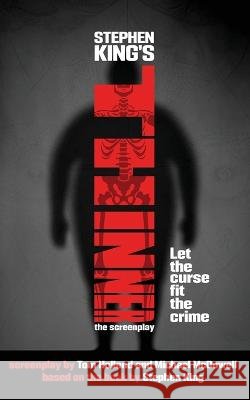 Stephen King\'s Thinner: The Original Screenplay Tom Holland Michael McDowell Stephen King 9781959205821