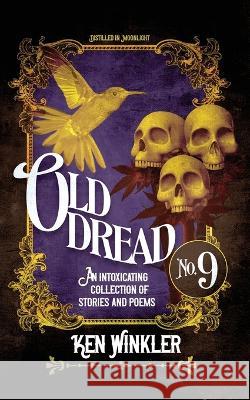 Old Dread No. 9 Ken Winkler 9781959205838 Encyclopocalypse Publications