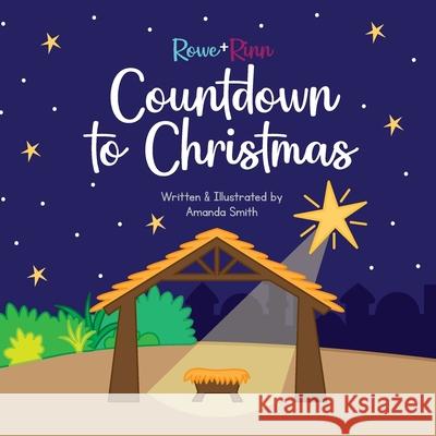 Rowe+Rinn Countdown to Christmas Amanda R. Smith Amanda R. Smith 9781959207023 Amanda R. Smith