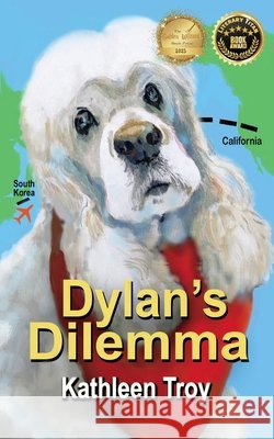 Dylan's Dilemma Kathleen Troy   9781959215011