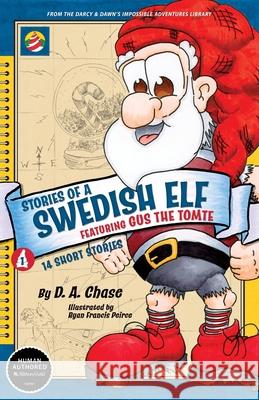 STORIES OF A SWEDISH ELF featuring Gus the Tomte D. A. Chase 9781959218005 Jewel Press Publishing