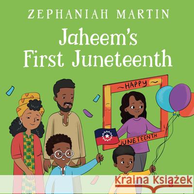 Jaheem's First Juneteenth Zephaniah Martin Bilal Karaca 9781959223689 Planting People Growing Justice Press