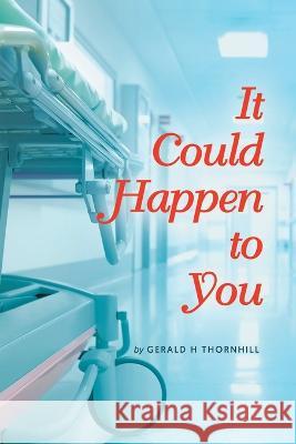 It Could Happen to You Gerald H Thornhill   9781959224747 Prime Seven Media