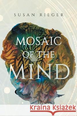 Mosaic of the Mind Susan Rieger   9781959224815 Prime Seven Media