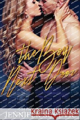 The Boy Next Door: An Enemies-to-Lovers Sports Romance Jennifer Sucevic 9781959231066 Jennifer Sucevic