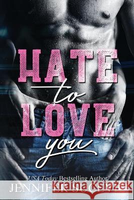 Hate to Love You Jennifer Sucevic   9781959231080 Jennifer Sucevic