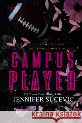 Campus Player- Special Edition Jennifer Sucevic 9781959231264 Jennifer Sucevic