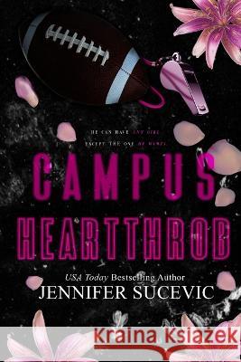 Campus Heartthrob- Special Edition Jennifer Sucevic 9781959231271 Jennifer Sucevic