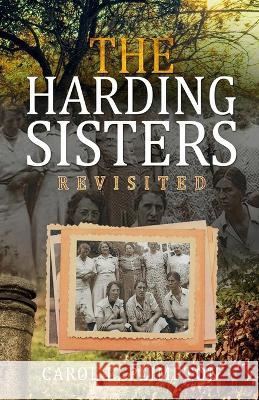 The Harding Sisters: Revisited Carol E. Plimpton 9781959261001 Smart Ribbon Press LLC