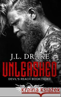 Unleashed (Hardcover) J L Drake   9781959285106 J.L. Drake