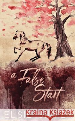 A False Start (Special Edition) Elsie Silver 9781959285946