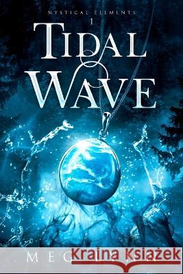 Tidal Wave Meg Lynn 9781959287025 Meg Lynn