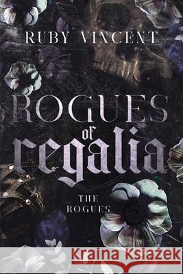 Rogues of Regalia Ruby Vincent 9781959297222 Off Color Publishing