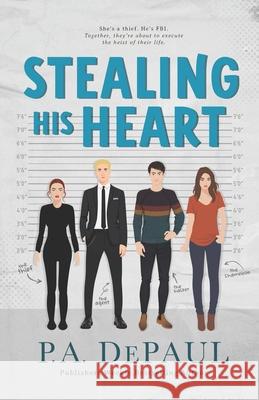 Stealing His Heart P. A. DePaul 9781959324072