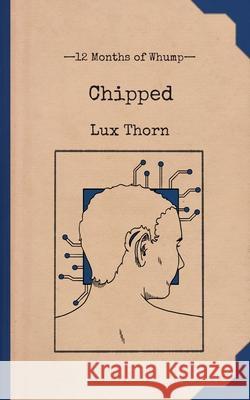 Chipped Lux Thorn 9781959330318 Whumpy Printing Press
