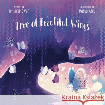 Tree of Beautiful Wings Matea Anic' Jennifer Owen 9781959346623