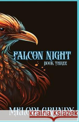Falcon Night Stephan Grundy Melodi Grundy  9781959350057