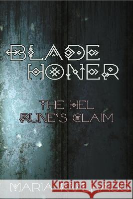 Blade Honer: The Hel Runes Claim Maria Kvilhaug   9781959350200