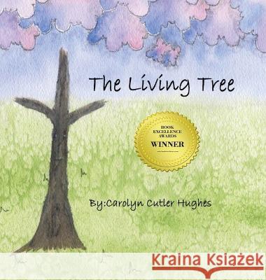 The Living Tree Carolyn Cutler Hughes 9781959363019