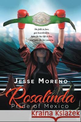 Rosalinda: Pride Of Mexico Part 1 Jesse Moreno 9781959379355