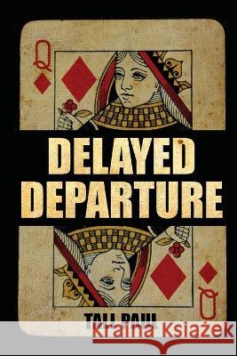 Delayed Departure Tall Paul 9781959379386