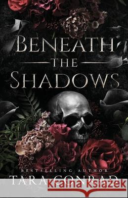 Beneath the Shadows (Deluxe Edge Edition) Tara Conrad 9781959383505 His One, Her Only Publishing