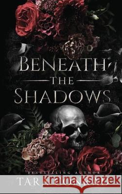 Beneath the Shadows Tara Conrad 9781959383574 His One, Her Only Publishing