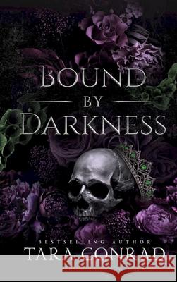Bound by Darkness Tara Conrad 9781959383581 His One, Her Only Publishing