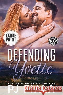 Defending Yvette Pj Fiala   9781959386490 Rolling Thunder Publishing