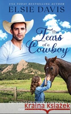 The Tears of a Cowboy Elsie Davis 9781959401131