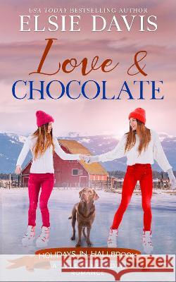 Love & Chocolate Elsie Davis   9781959401933