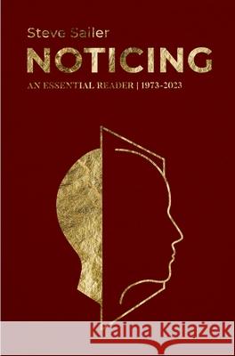 Noticing: An Essential Reader (1973-2023) Steve Sailer 9781959403029 Passage Publishing