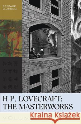 H.P. Lovecraft: The Masterworks: Volume 2 H. P. Lovecraft 9781959403388 Passage Classics