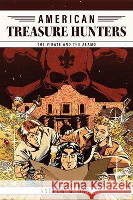 The Pirate and the Alamo Andrew M. Dare 9781959403845 Ark Press