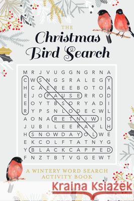 The Christmas Bird Search: A Wintery Word Search Activity Book L. J. Tracosas 9781959411345