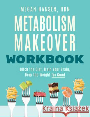 Metabolism Makeover Workbook Megan Hansen 9781959411604 Girl Friday Productions