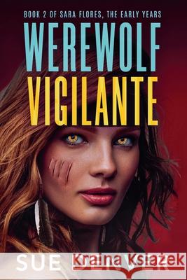Werewolf Vigilante Sue Denver 9781959431268