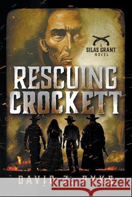 Rescuing Crockett David Z. Pyke 9781959440024