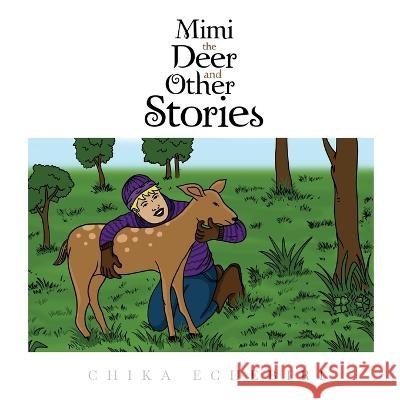 Mimi the Deer and Other Stories Chika Echebiri 9781959453109 Authors' Tranquility Press