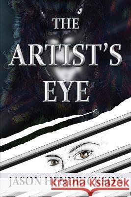 The Artist's Eye Jason Hendrickson 9781959453437