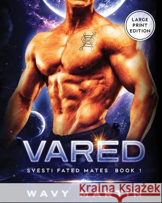 Vared: Svesti Fated Mates Book 1 Wavy Martin   9781959469001 Catalyst Publishers